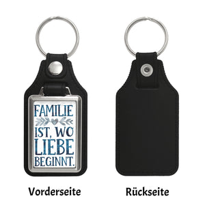 Familie ist, wo Liebe beginnt Schlüsselanhänger