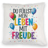 Du füllst mein Leben mit Freude Kissen Fröhliches Geburtstagsgrußdesign