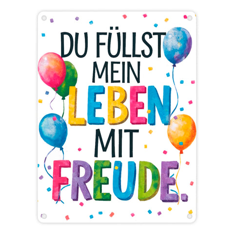 Du füllst mein Leben mit Freude Metallschild in 15x20 cm Fröhliches Geburtstagsgrußdesign