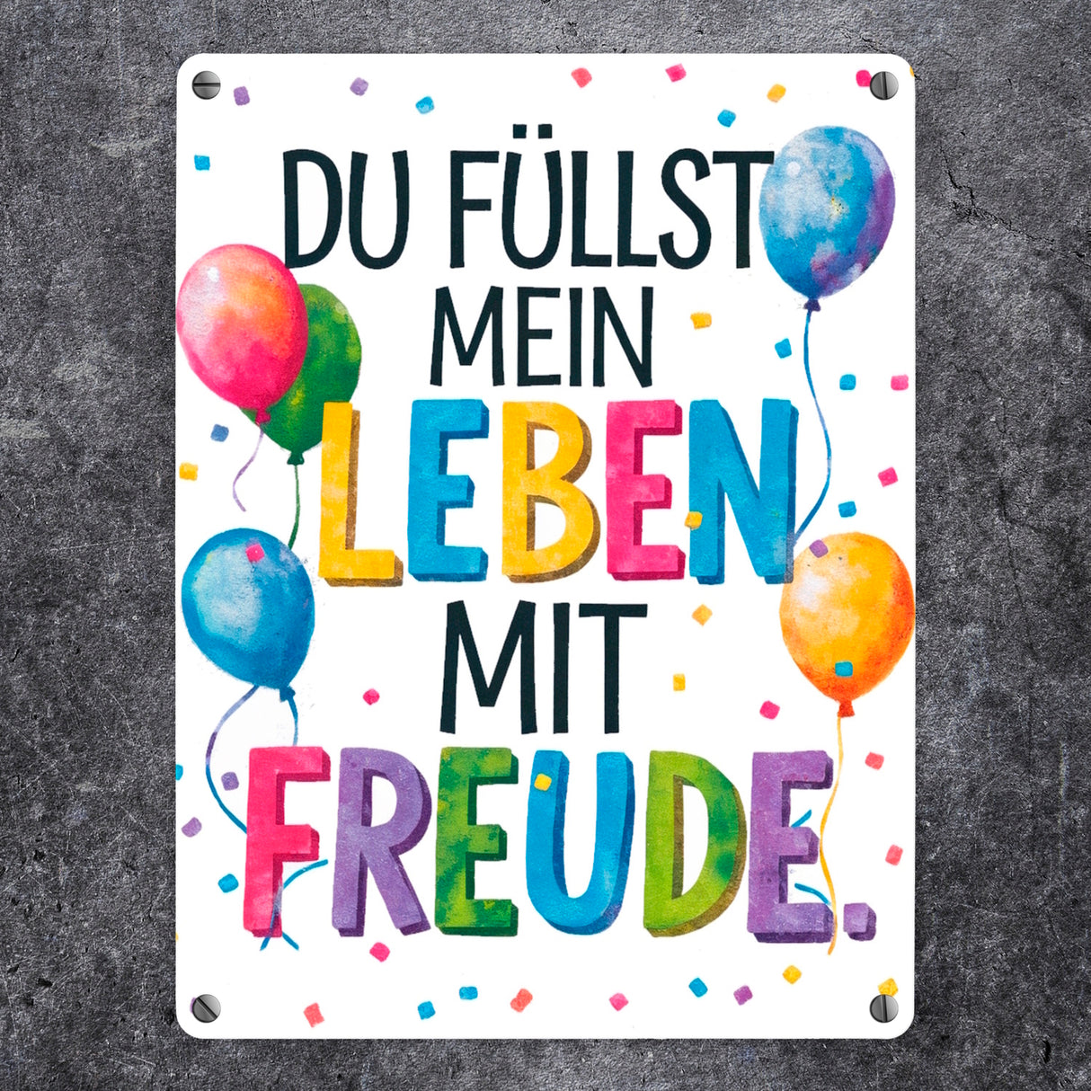 Du füllst mein Leben mit Freude Metallschild in 15x20 cm Fröhliches Geburtstagsgrußdesign