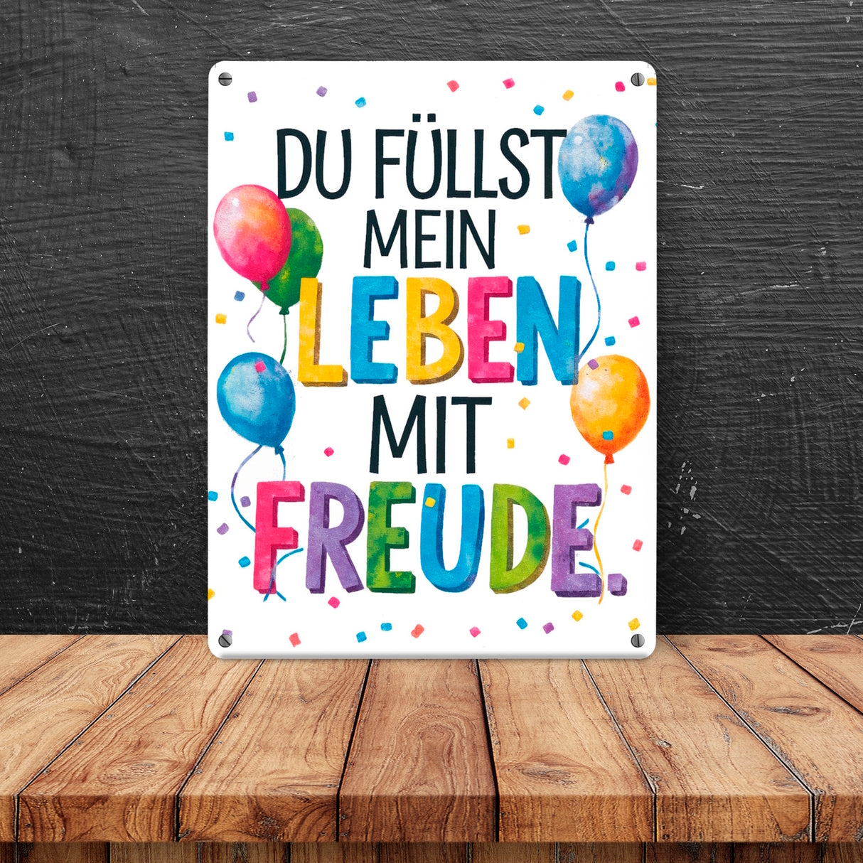 Du füllst mein Leben mit Freude Metallschild in 15x20 cm Fröhliches Geburtstagsgrußdesign