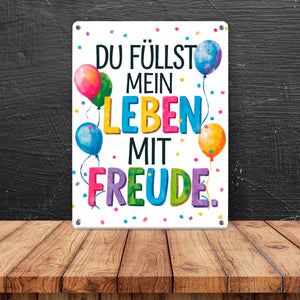 Du füllst mein Leben mit Freude Metallschild in 15x20 cm Fröhliches Geburtstagsgrußdesign