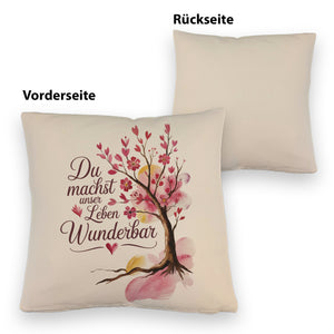 Du machst unser Leben wunderbar Kissen Baum mit Blumen