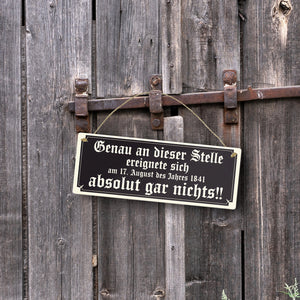 Genau an dieser Stelle ereignete sich nichts Metallschild Humor