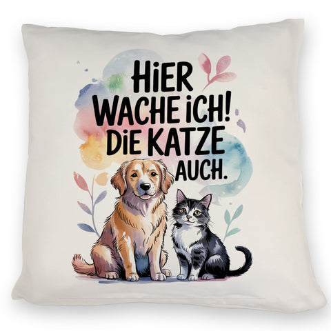 Hier wache ich Hund und Katze Kissen
