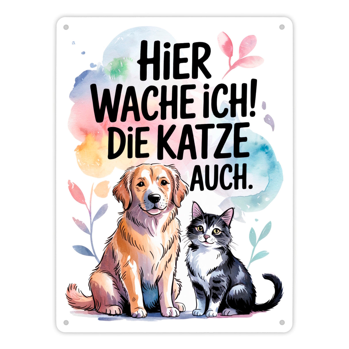 Hier wache ich Hund und Katze Metallschild in 15x20 cm