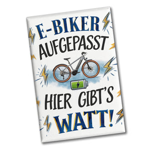 E-Biker hier gibt es Watt! Souvenir Souvenir Magnet