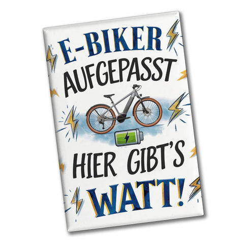 E-Biker hier gibt es Watt! Souvenir Souvenir Magnet