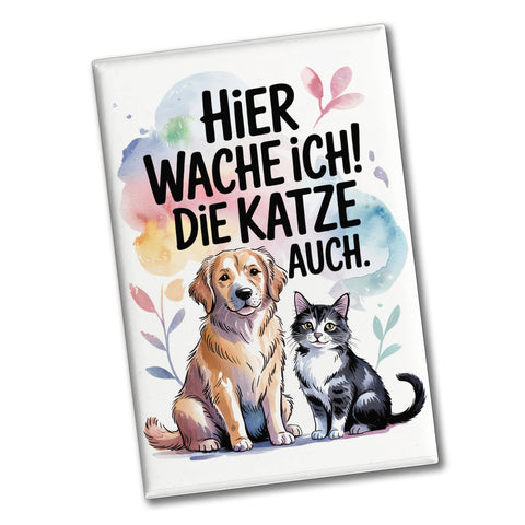 Hier wache ich Hund und Katze Souvenir Souvenir Magnet