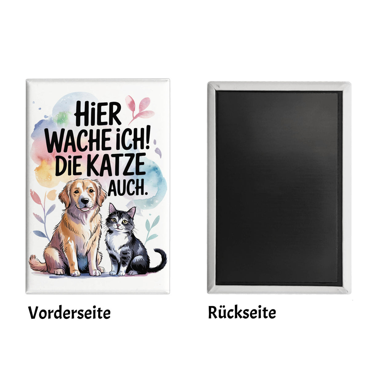 Hier wache ich Hund und Katze Souvenir Souvenir Magnet