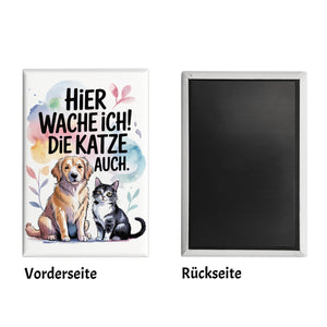 Hier wache ich Hund und Katze Souvenir Souvenir Magnet