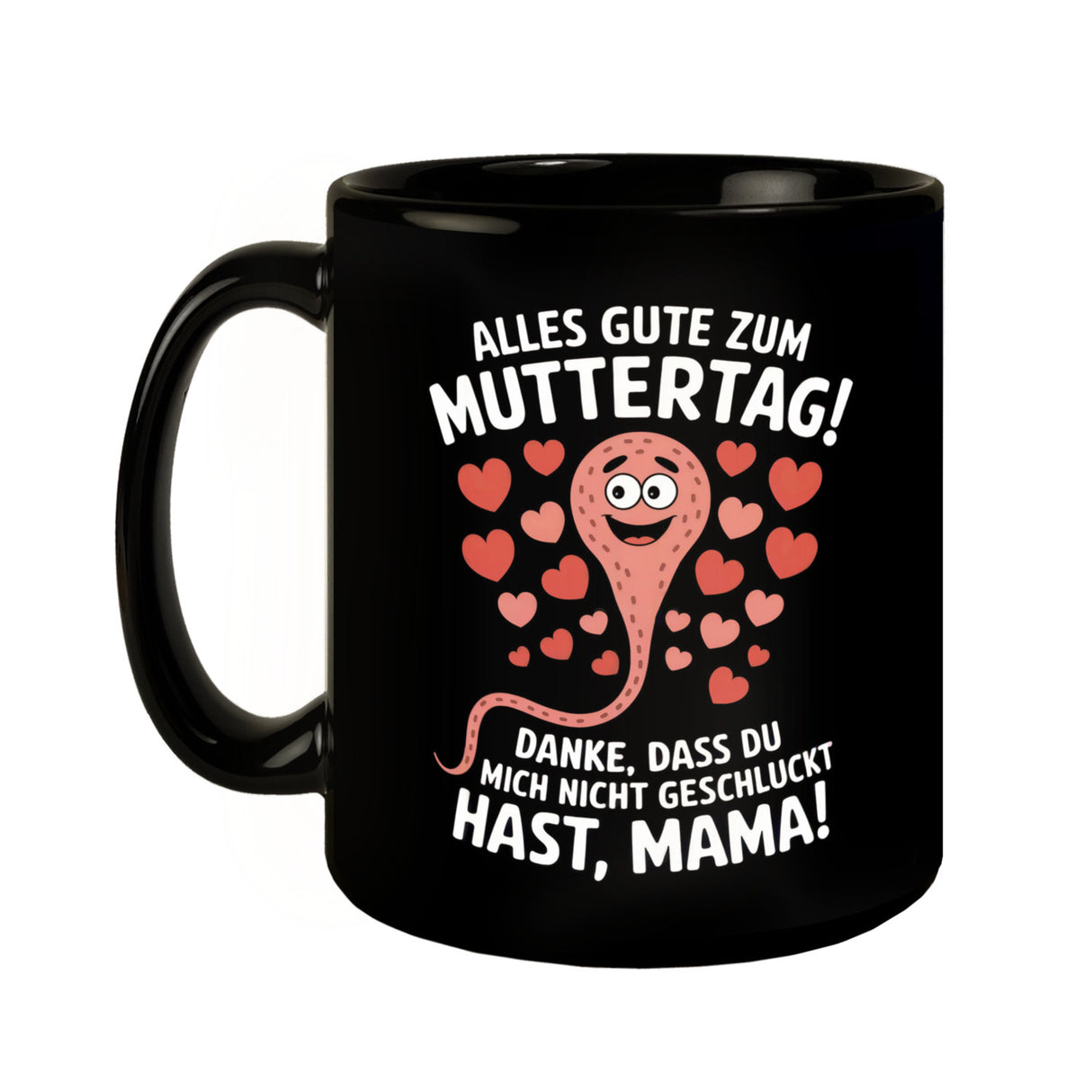 Alles Gute zum Muttertag! Tasse mit lustiger Samenzelle