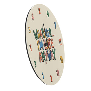 Whatever... I'm late anyway Wanduhr mit verdrehten Ziffern