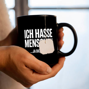 Ich hasse Menschen Tasse … ja dich auch!