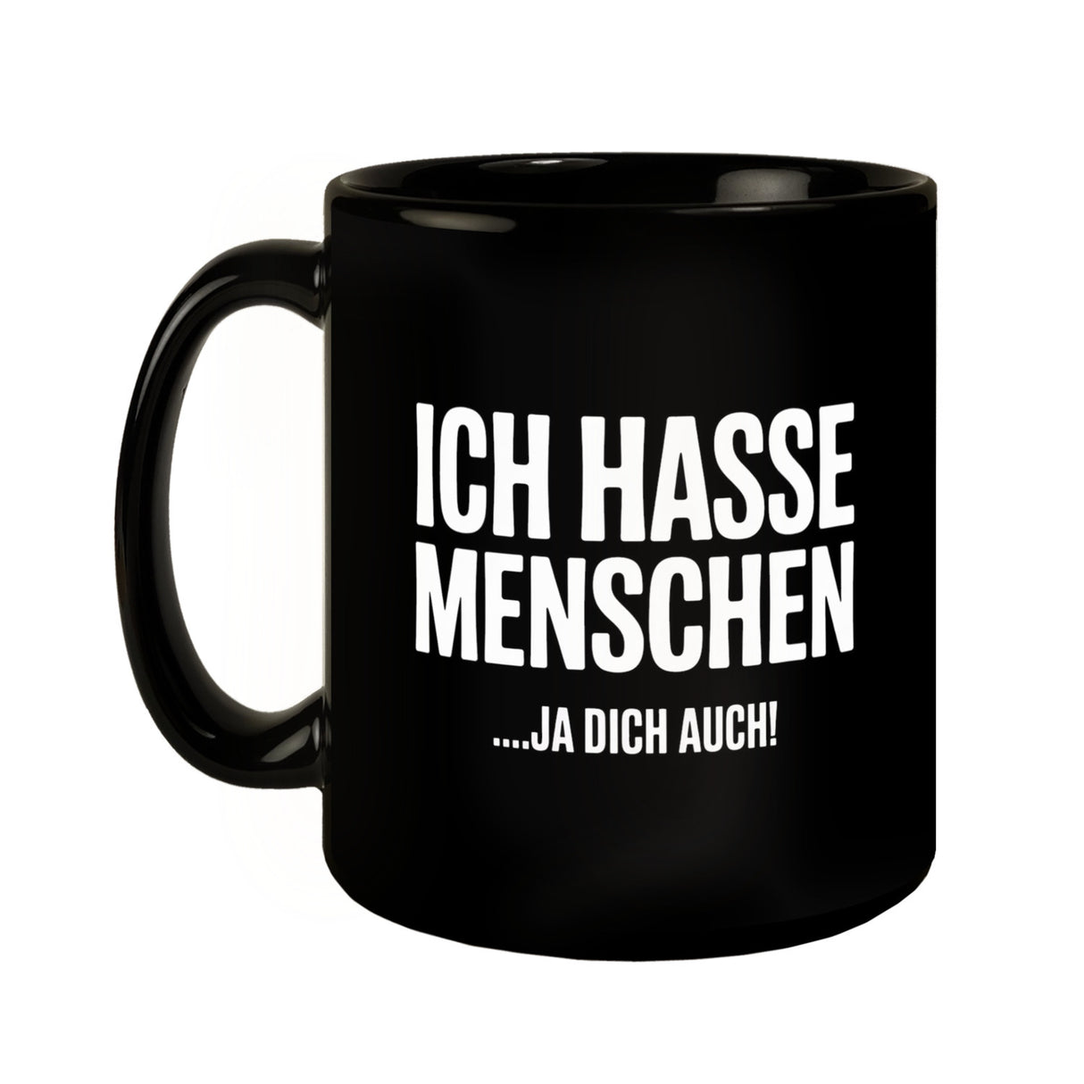 Ich hasse Menschen Tasse … ja dich auch!