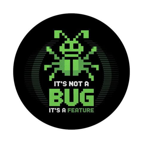 IT Magnet für Programmierer - It's not a bug it's a feature