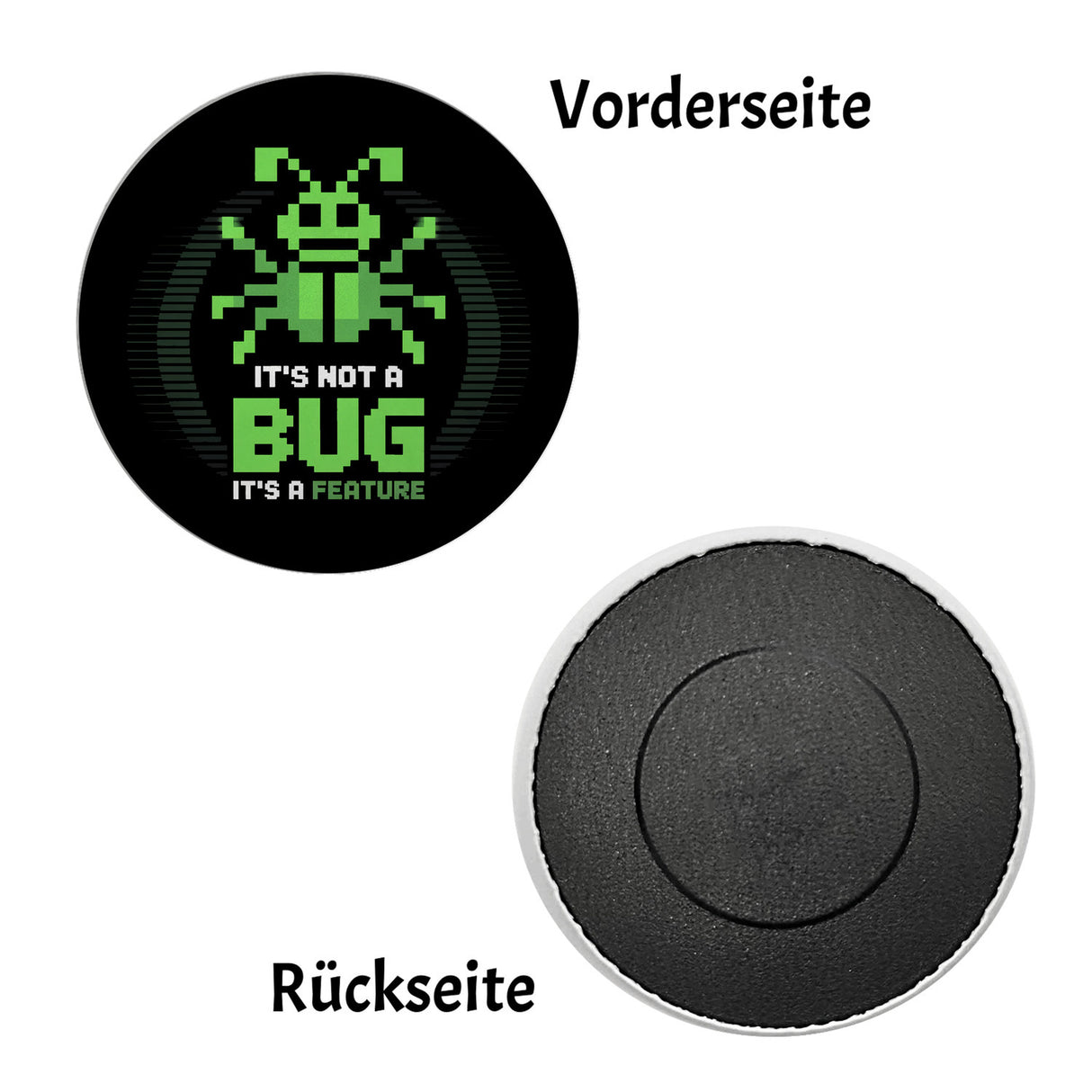 IT Magnet für Programmierer - It's not a bug it's a feature
