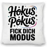 Hokus Pokus Kissen mit frechem Spruch