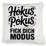 Hokus Pokus Kissen mit frechem Spruch
