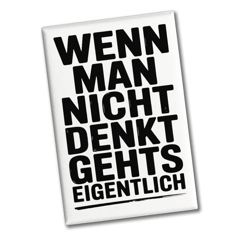Wenn man nicht denkt Souvenir Magnet typografisch