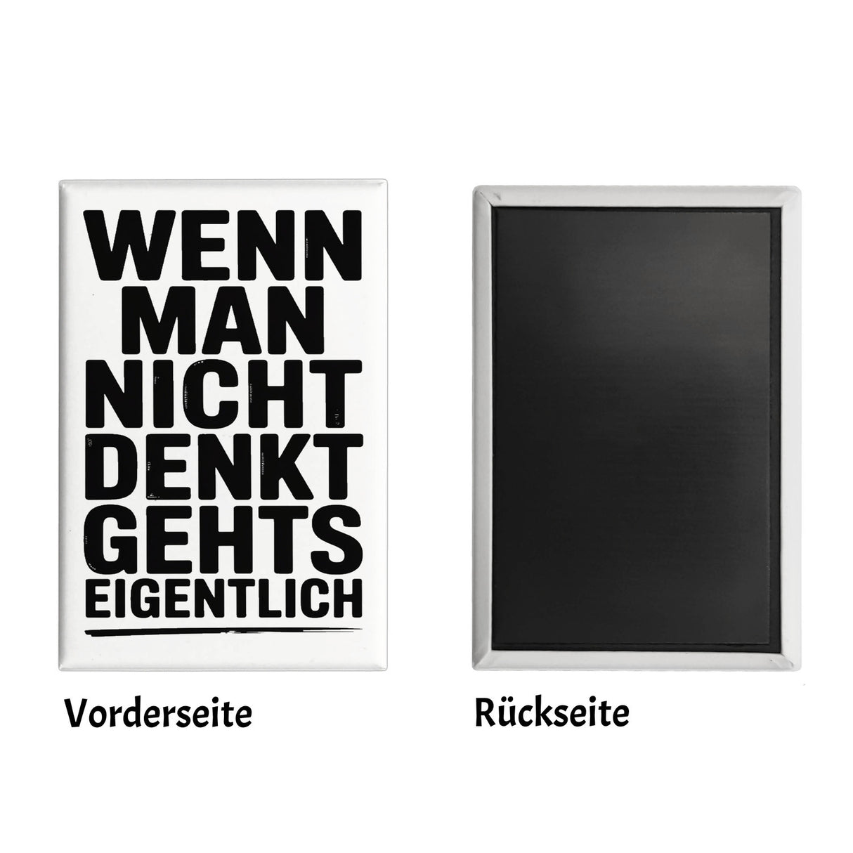 Wenn man nicht denkt Souvenir Magnet typografisch