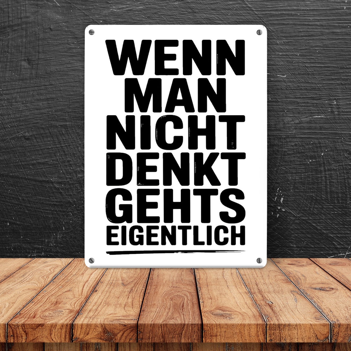 Wenn man nicht denkt Metallschild in 15x20 cm typografisch