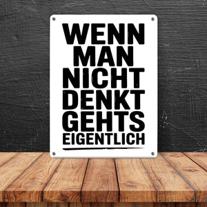 Wenn man nicht denkt Metallschild in 15x20 cm typografisch