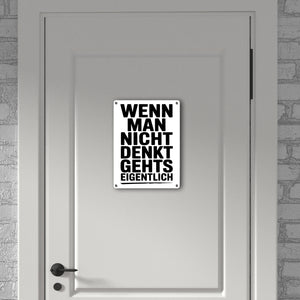 Wenn man nicht denkt Metallschild in 15x20 cm typografisch