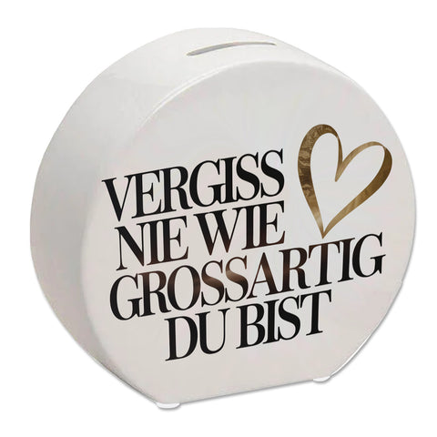 Vergiss nie wie großartig Du bist Spardose Goldenes Herz