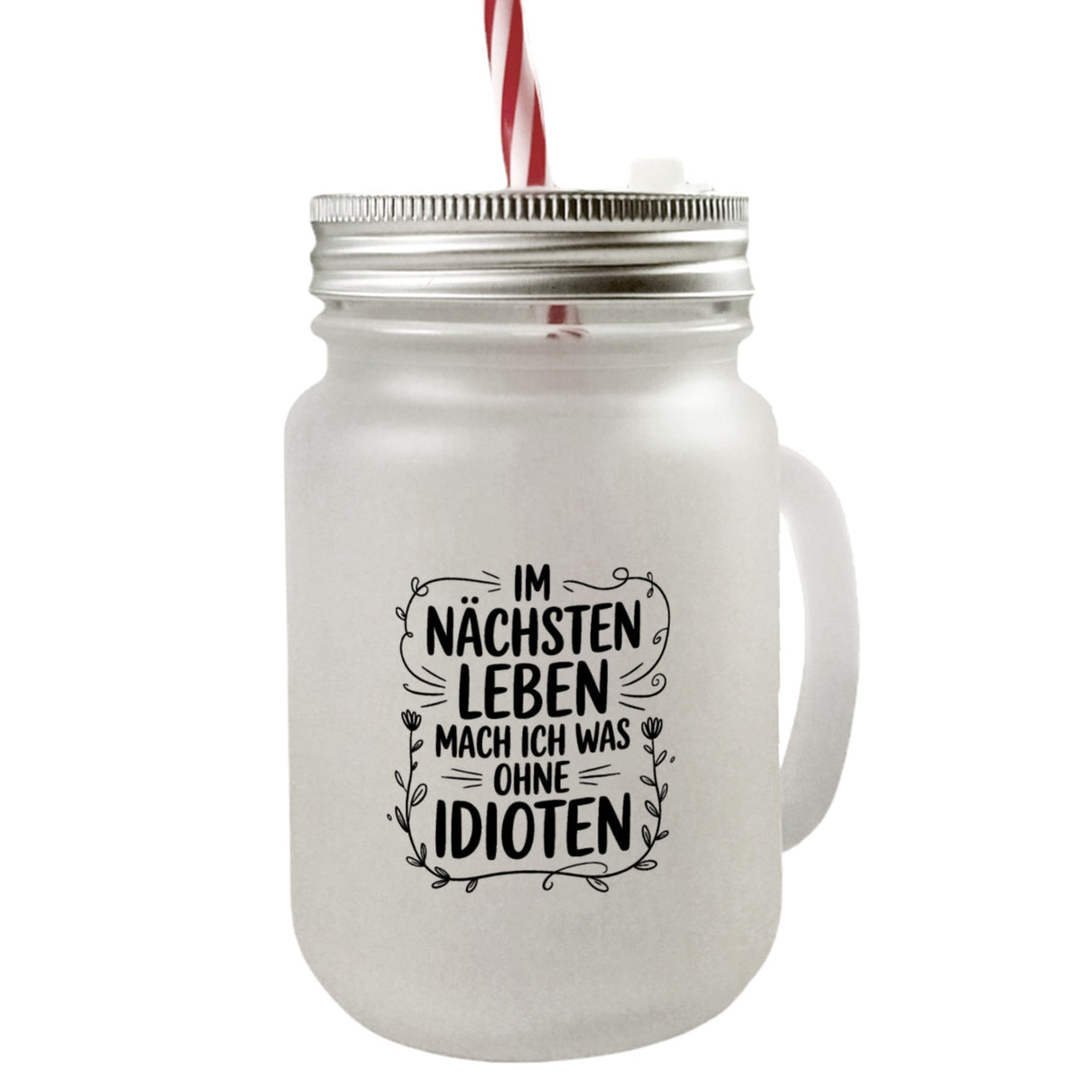 Im nächsten Leben ohne Idioten Trinkglas mit Bambusdeckel Blumenmotive