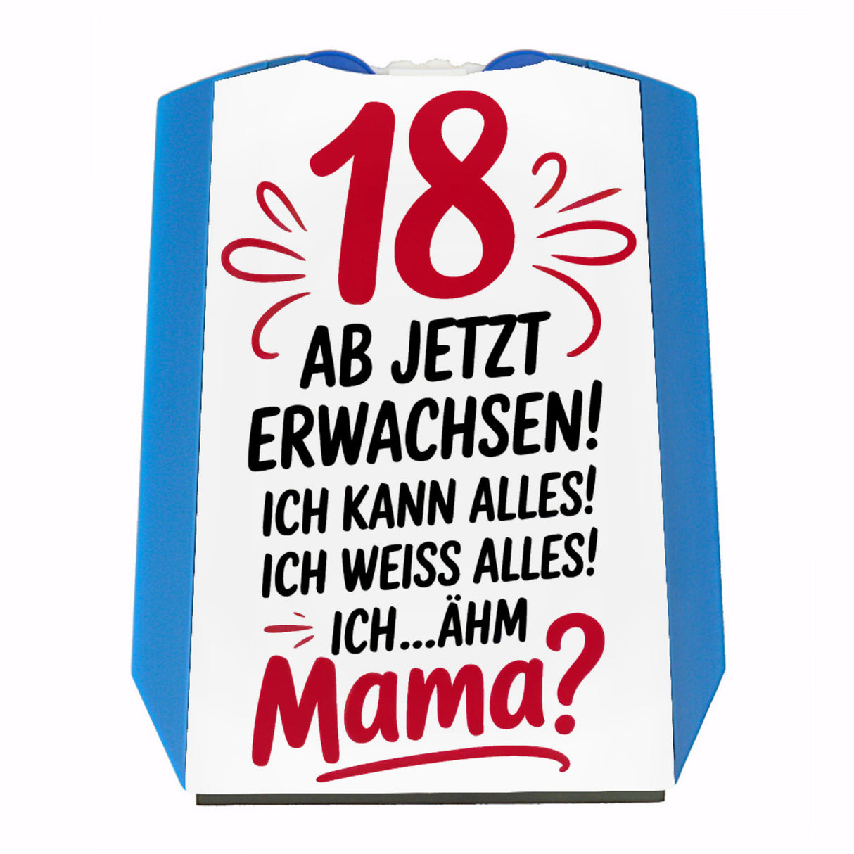 18 ab jetzt Erwachsen - Mama? Parkscheibe
