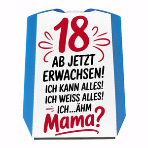 18 ab jetzt Erwachsen - Mama? Parkscheibe