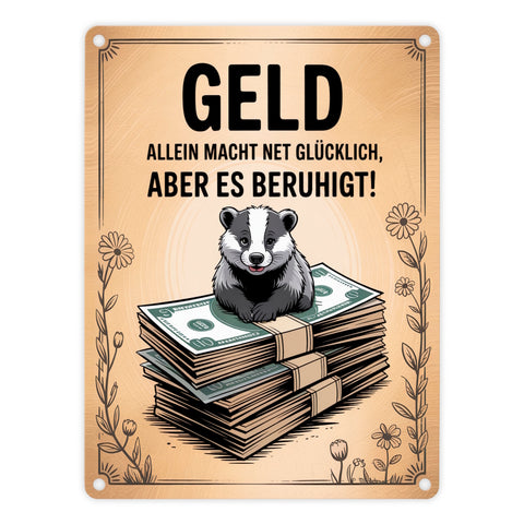 Dachs auf Banknoten Metallschild in 15x20 cm Geld macht glücklich