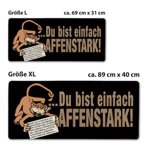 Du bist einfach affenstark! Schreibtischunterlage 69x31cm XXL Mauspad
