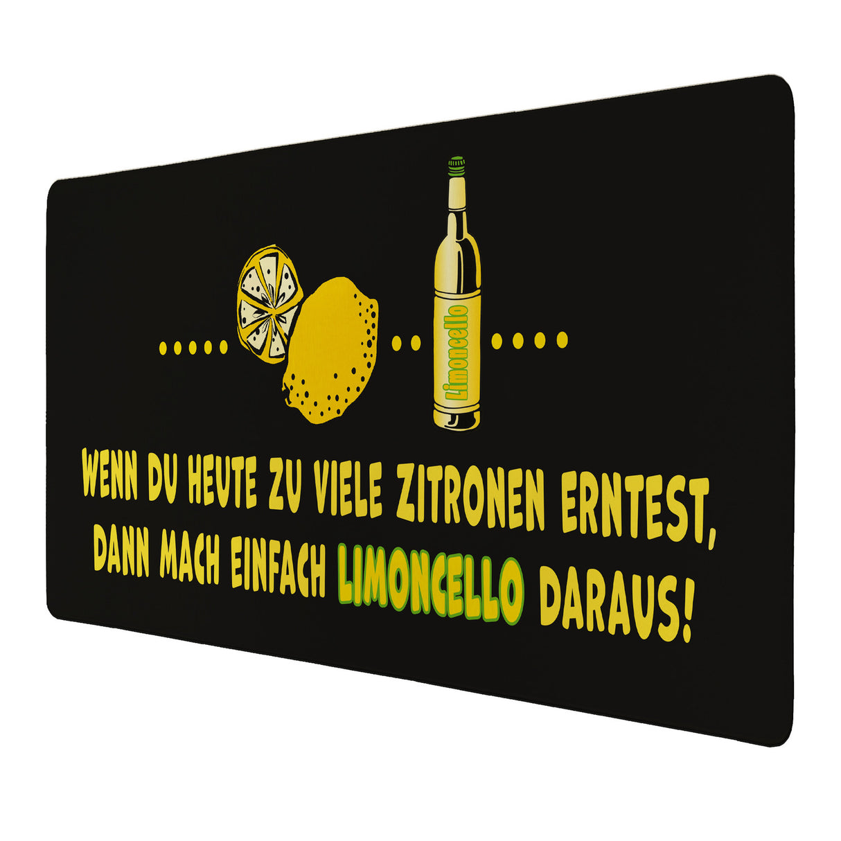 Mache aus Zitronen Limoncello! Schreibtischunterlage 69x31cm XXL Mauspad