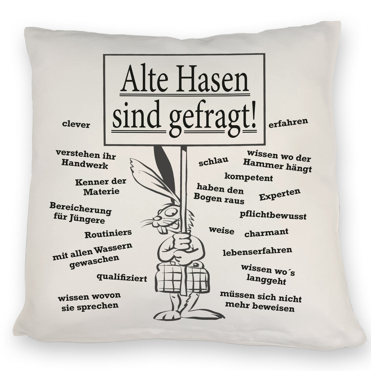 Alte Hasen sind gefragt!Kissen