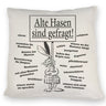 Alte Hasen sind gefragt!Kissen
