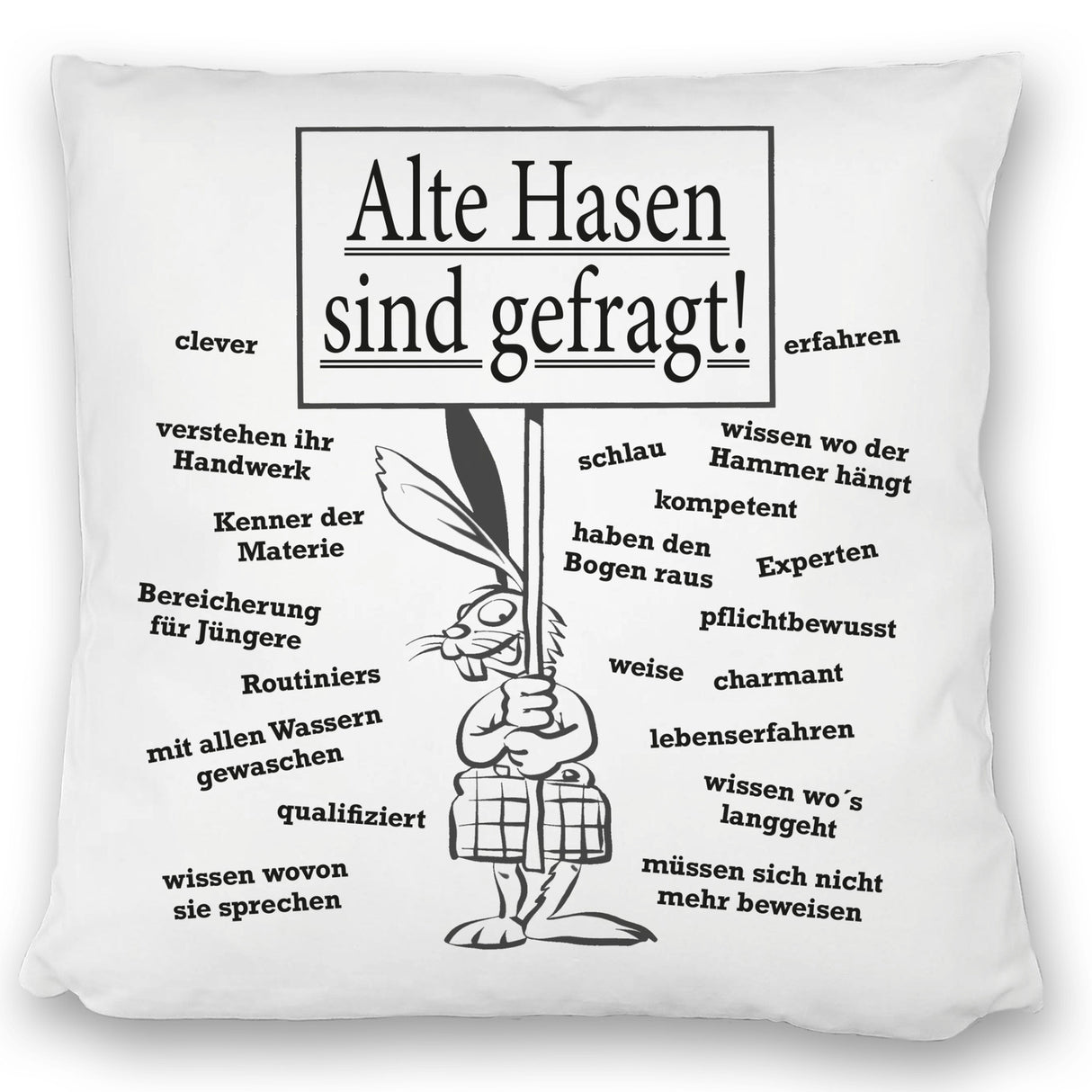 Alte Hasen sind gefragt!Kissen
