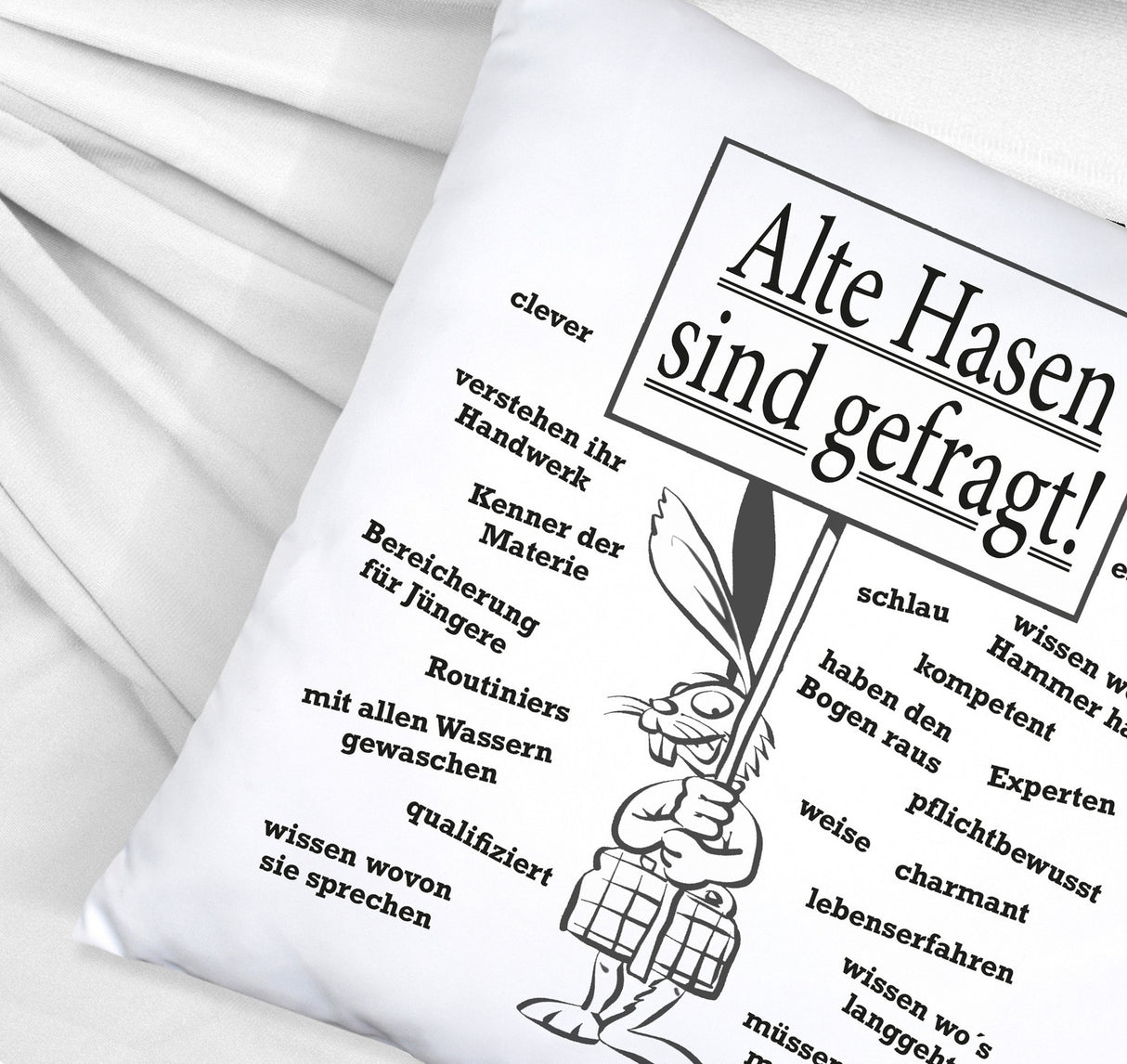 Alte Hasen sind gefragt!Kissen