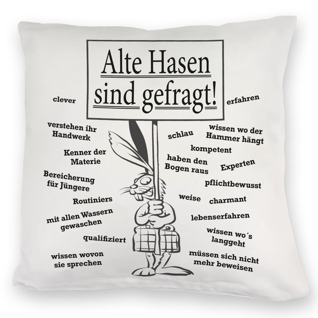 Alte Hasen sind gefragt!Kissen