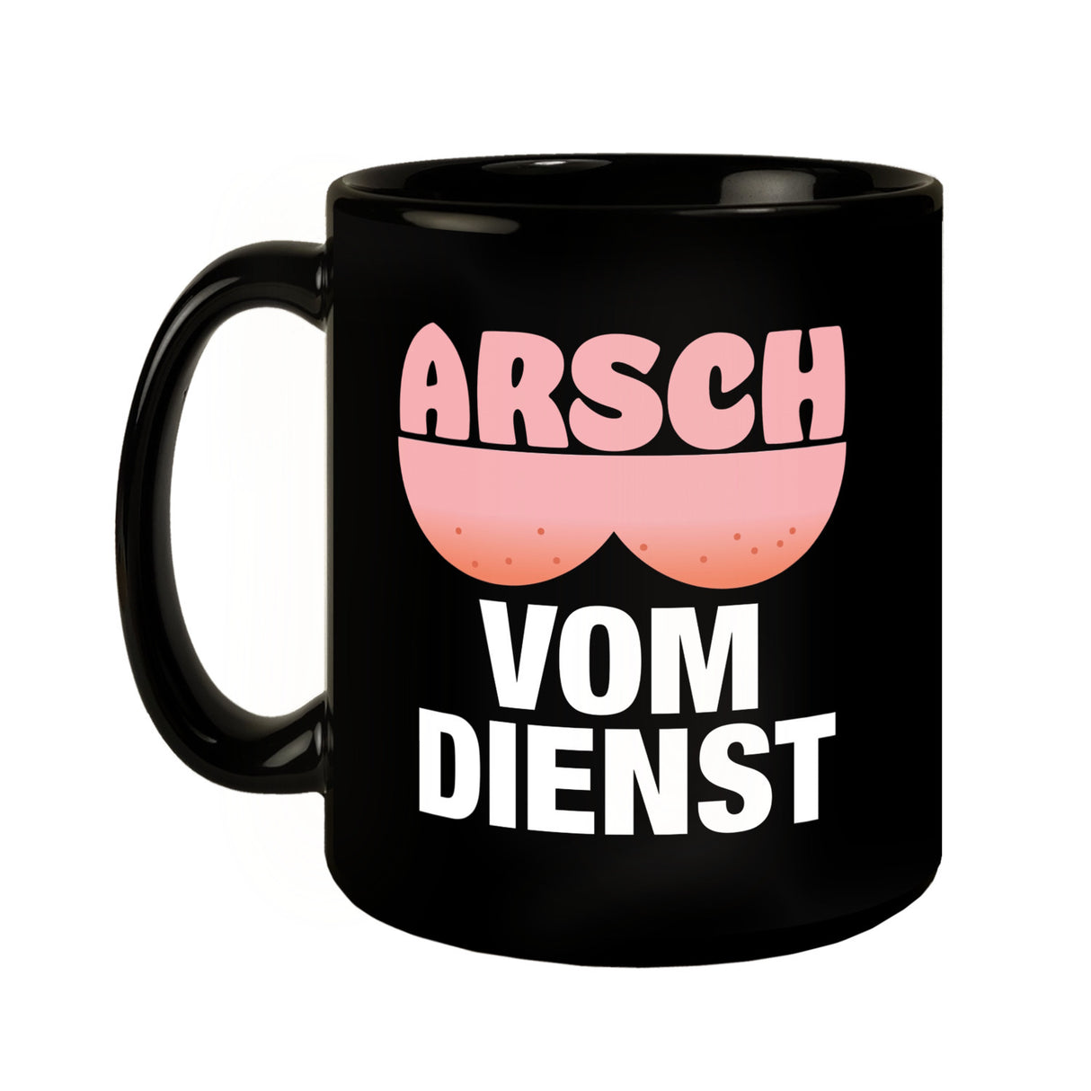 Arsch vom Dienst Tasse mit Hintern