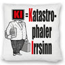 KI = Katastrophaler Irrsinn Kissen