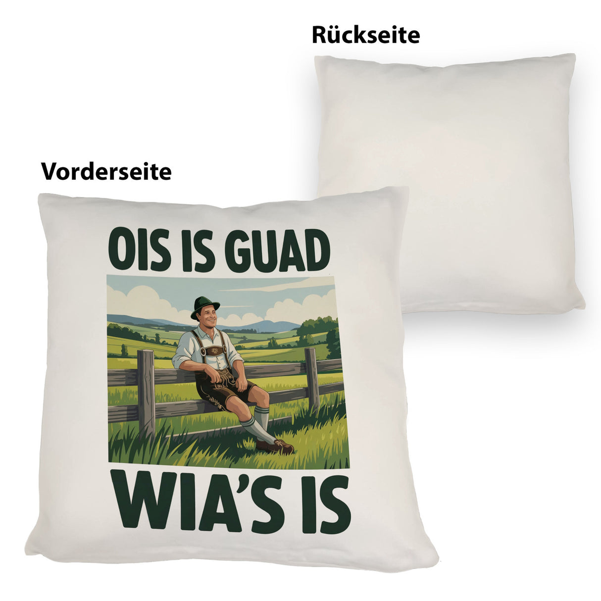 Zufriedener Bauer Ois is guad wia´s is Kissen