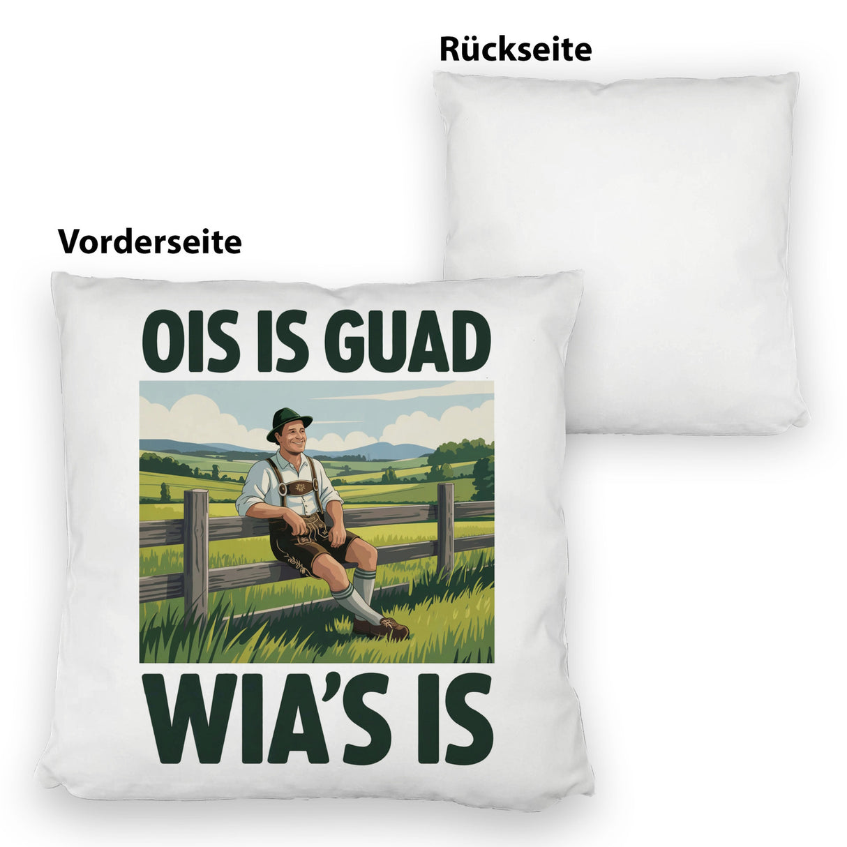 Zufriedener Bauer Ois is guad wia´s is Kissen