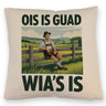 Zufriedener Bauer Ois is guad wia´s is Kissen