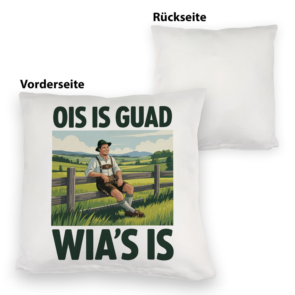 Zufriedener Bauer Ois is guad wia´s is Kissen