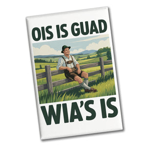 Zufriedener Bauer Ois is guad wia´s is Souvenir Souvenir Magnet