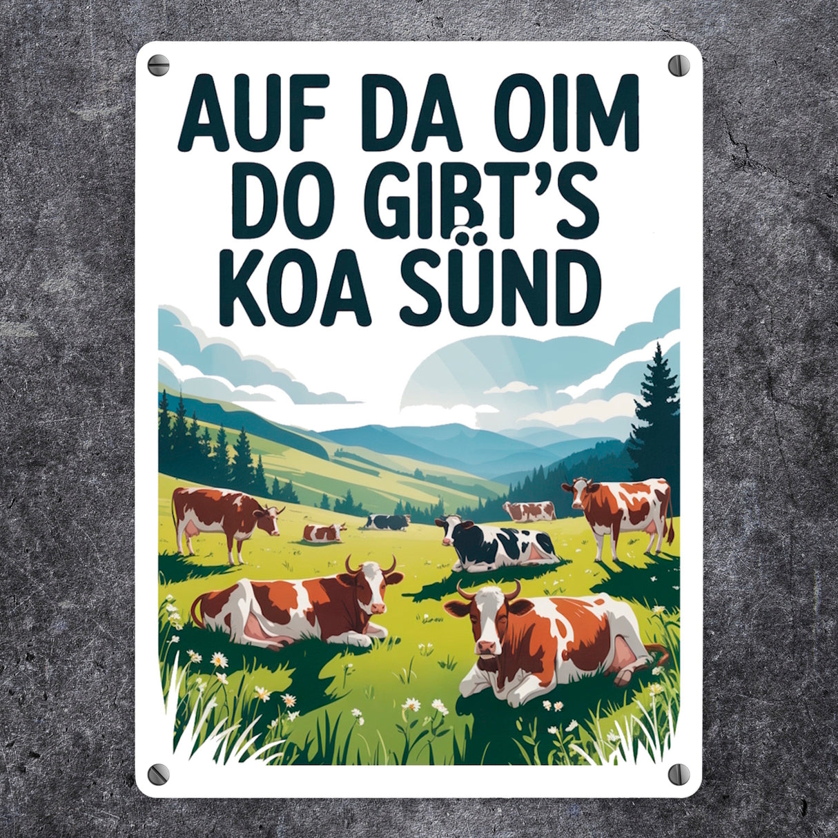 Auf da Oim, do gibt's koa Sünd Metallschild in 15x20 cm Berglandschaft mit Kühen