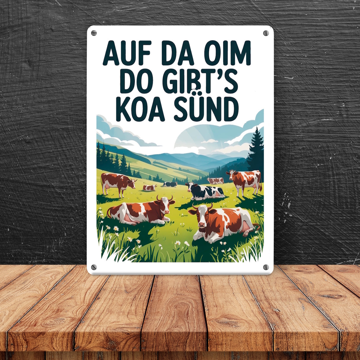 Auf da Oim, do gibt's koa Sünd Metallschild in 15x20 cm Berglandschaft mit Kühen