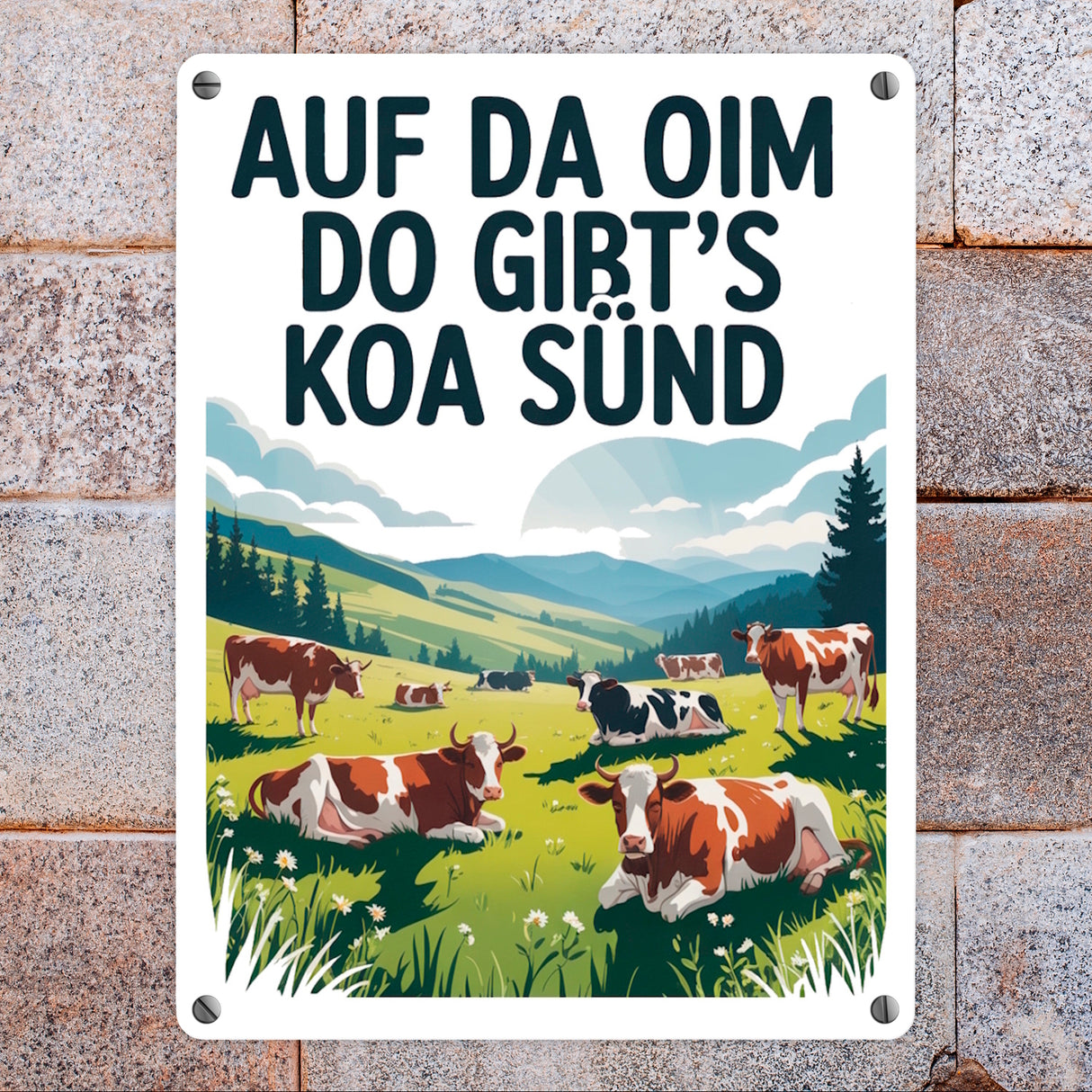 Auf da Oim, do gibt's koa Sünd Metallschild in 15x20 cm Berglandschaft mit Kühen